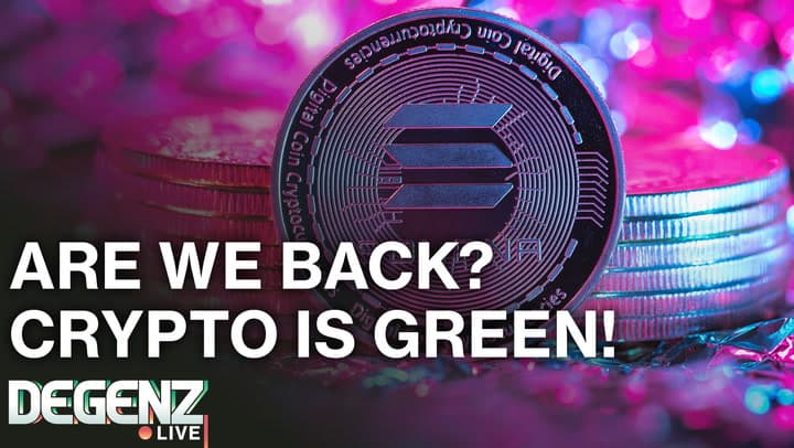 Are we back? Crypto is Green! Solana Intern goes rogue! Pump up 13%! Monero hits another ATH!